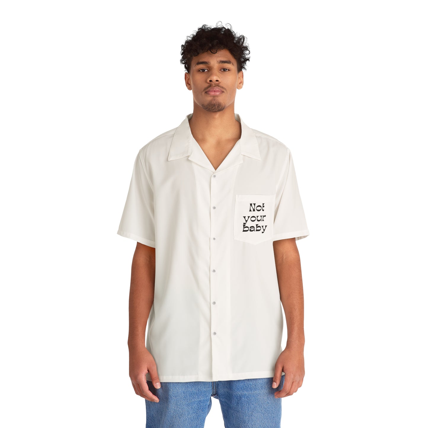 Not Your Baby Hawaiian Shirt