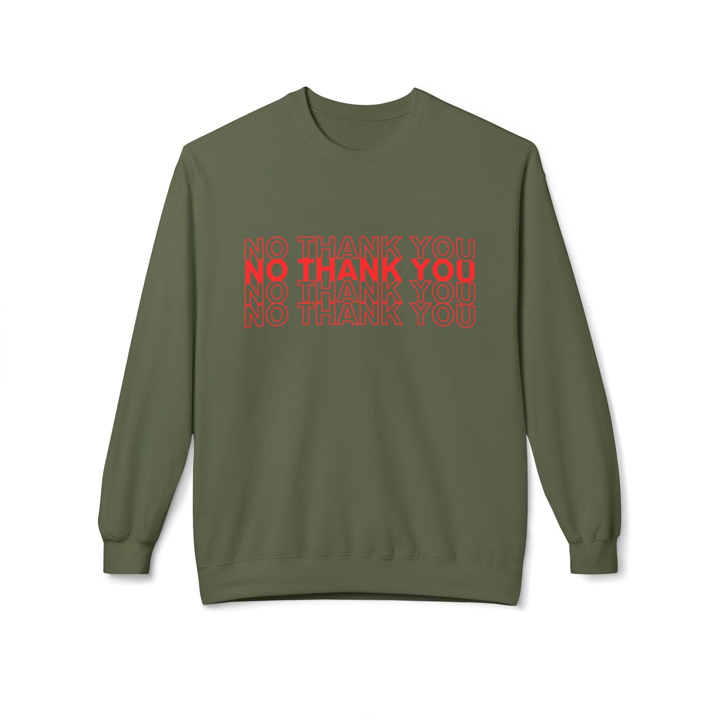 NO THANK YOU Fleece Crewneck Sweatshirt