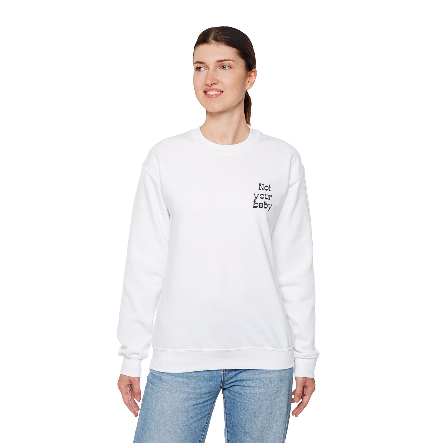 not your baby sweatshirt