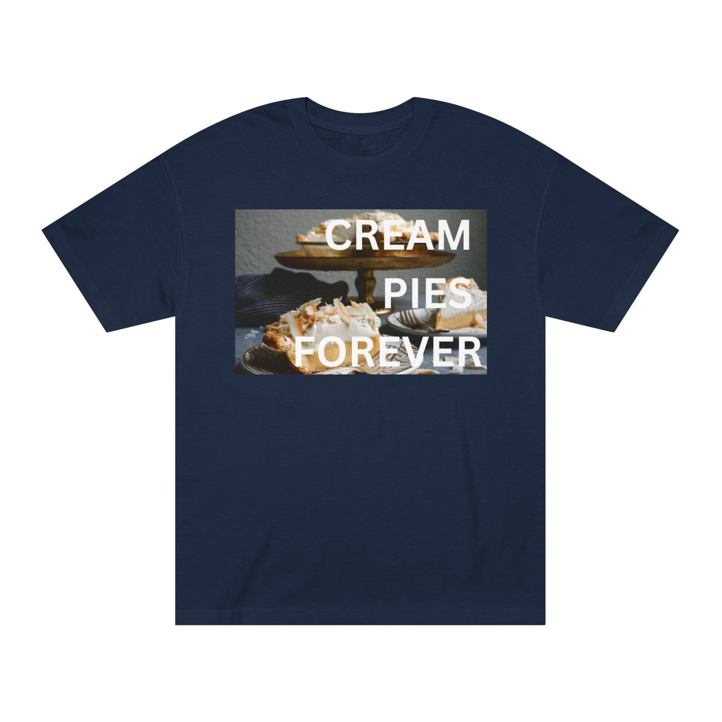 Cream Pies Forever T-Shirt
