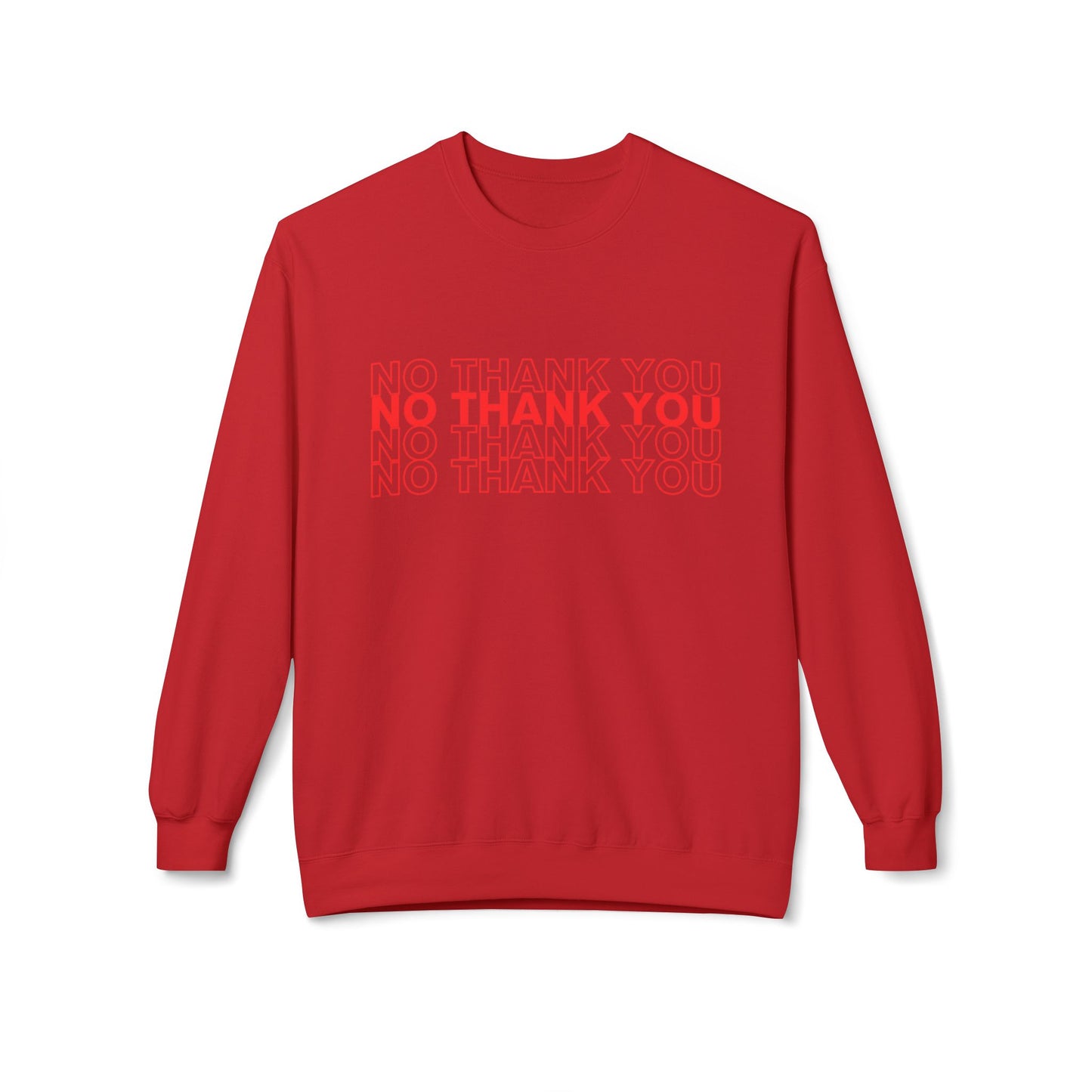 NO THANK YOU Fleece Crewneck Sweatshirt