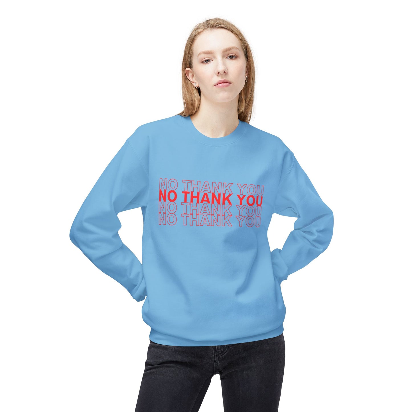 NO THANK YOU Fleece Crewneck Sweatshirt