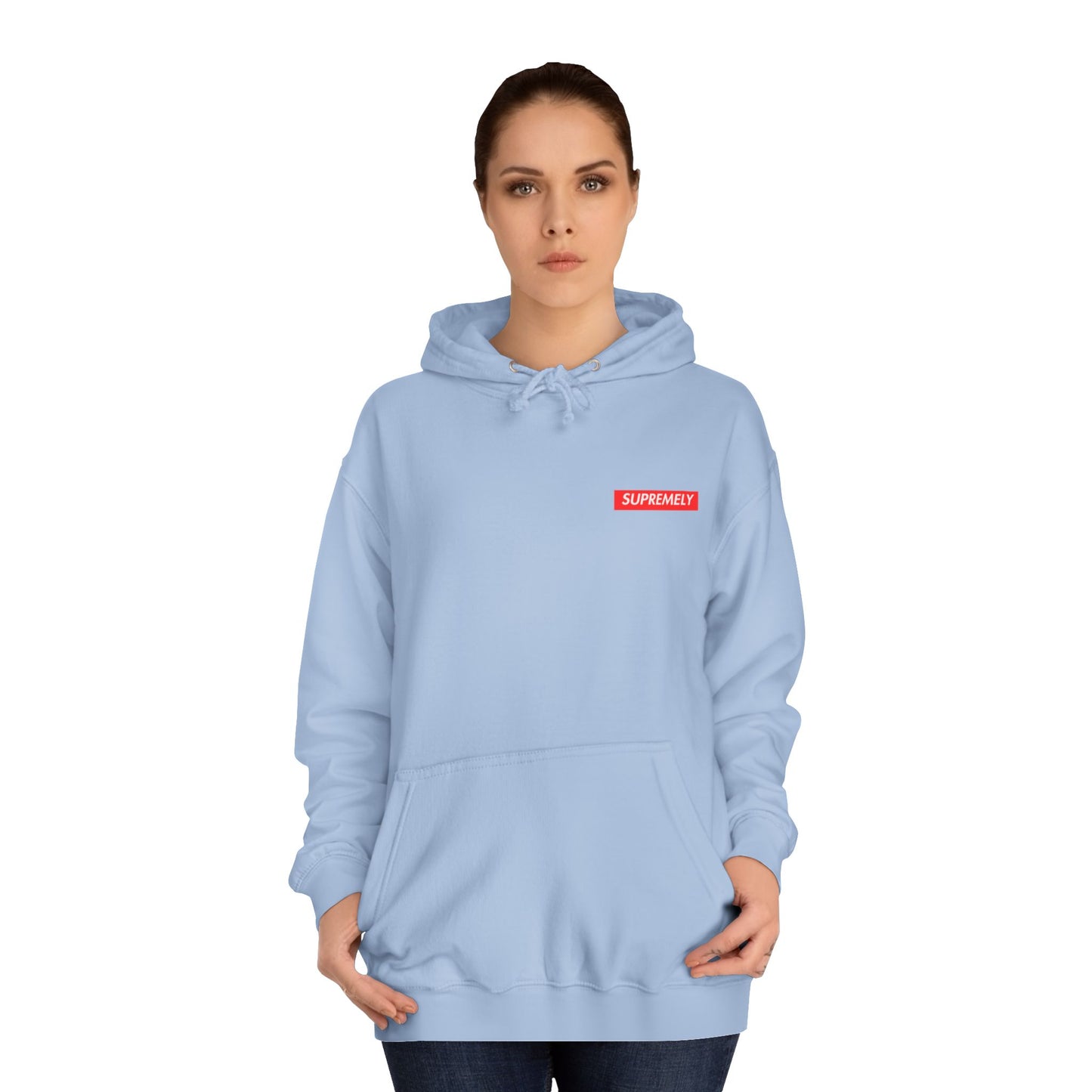 SUPREMELY STUPID Hoodie