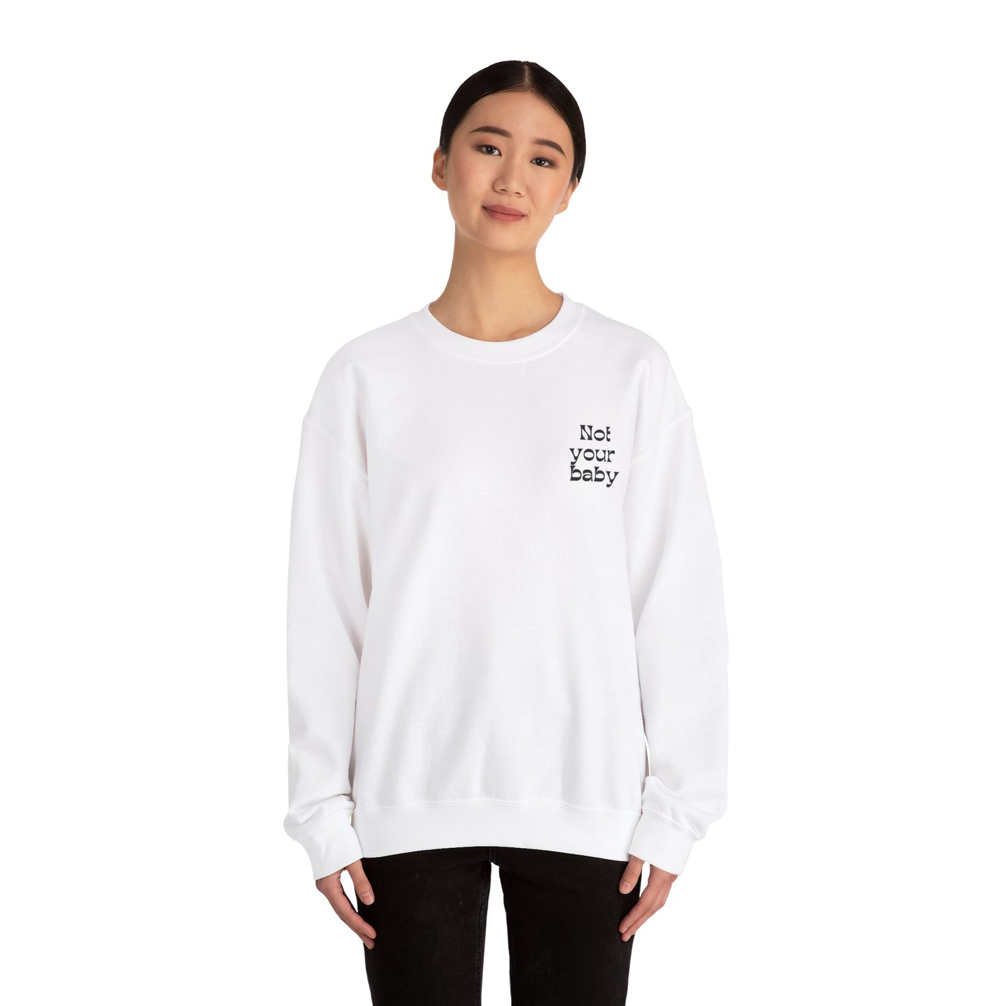 not your baby sweatshirt