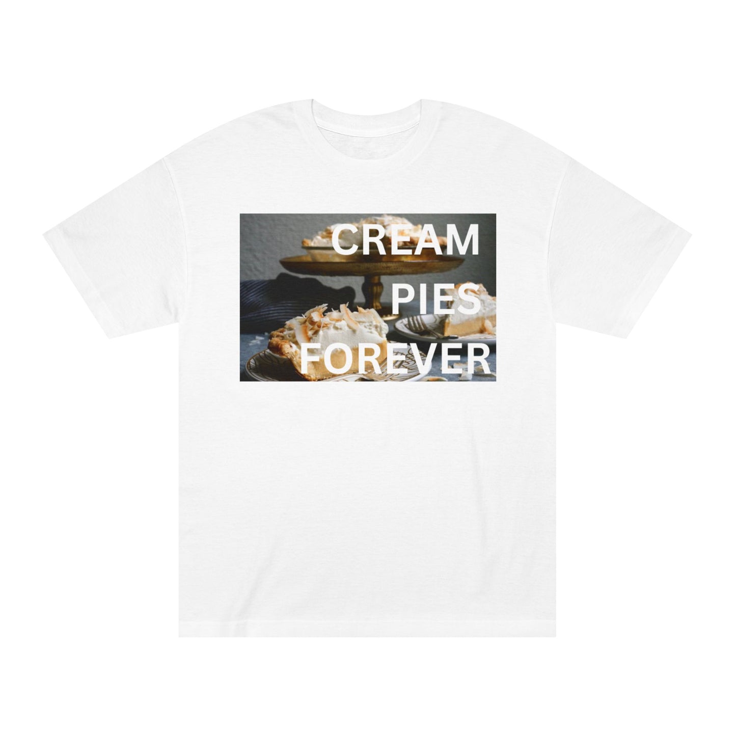 Cream Pies Forever T-Shirt